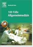 100 F&auml;lle der Allgemeinmedizin - Reinhold Klein