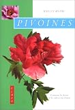 Pivoines : Comment les choisir et les cultiver facilement