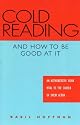 Cold Reading: And How to be Good at it
