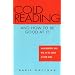 Cold Reading and How to Be Good at It: An Authoritative Book Vital to the Career of Every Actor