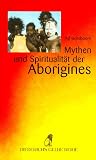 Mythen und Spiritualit�t der Aborigines