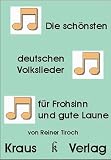Produkt-Bild: Die sch&ouml;nsten deutschen Volkslieder f&uuml;r Frohsinn und gute Laune