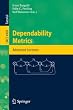 Dependability Metrics: GI-Dagstuhl Research Seminar, Dagstuhl Castle, Germany, October 5 - November 1, 2005, Advanced Lectures (Lecture Notes in ... / Programming and Software Engineering)