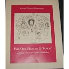 For Our Health and Safety: Joining Forces to Defeat Addiction (Little Hoover Commission) by  STAFF