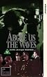 Above Us the Waves [VHS]