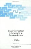 Coherent Optical Interactions in Semiconductors: R.T. Phillips
