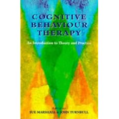 Cognitive Behaviour Therapy: An Introduction to Theory and Practice