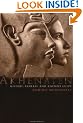 Akhenaten: History, Fantasy and Ancient Egypt