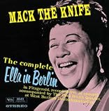 Mack the Knife: the Complete Ella in Berlin - Live 1960