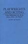 Playwrights and Acting: Acting Methodologies for Brecht, Ionesco, Pinter, and Shepard (Contributions in Drama and Theatre Studies)