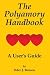 The Polyamory Handbook: A User's Guide