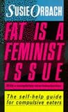 Fat Is a Feminist Issue S ORBACH