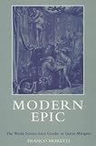 Modern Epic: The World-System from Goethe to Garcia Marquez