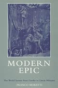 Modern Epic: The World-System from Goethe to Garcia Marquez