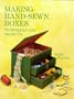 Making Hand-Sewn Boxes: Techniques And Projects