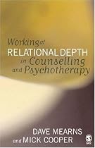 Working at Relational Depth in Counselling and Psychotherapy