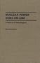 Nuclear Power Goes On-Line: A History of Shippingport (Contributions in Economics and Economic History)