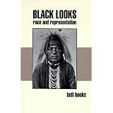 Black Looks: Race and Representation