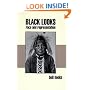 Black Looks: Race and Representation