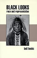 Black Looks: Race and Representation