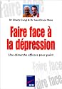 Faire face à la dépression. Une démarche efficace pour guérir