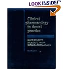 Clinical Pharmacology in Dental Practice by  Sam V. Holroyd, Richard L. Wynn, and Barbara Requa-Clark