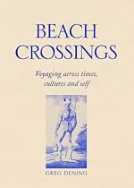 Beach Crossings: Voyaging Across Times, Cultures and Self
