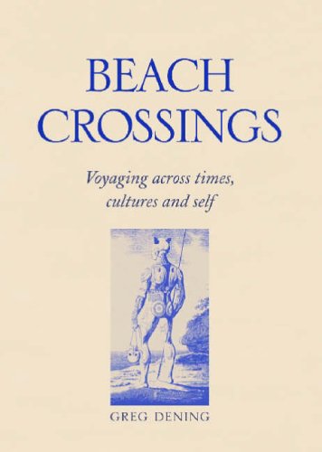 Beach Crossings: Voyaging Across Times, Cultures and Self