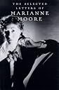 The Selected Letters of Marianne Moore