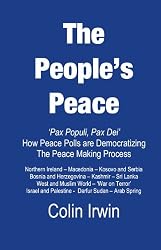 The People's Peace: Pax Populi, Pax Dei - How Peace Polls are Democratising the Peace Making Process