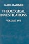 Theological Investigations Volume XVII