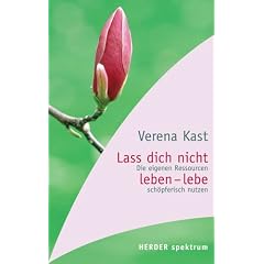 Lass dich nicht leben - lebe!: Die eigenen Ressourcen sch�pferisch nutzen (HERDER spektrum)