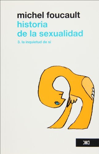 Historia de la sexualidad. Vol. 3. La inquietud de sí (Spanish Edition)