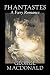 Phantastes, A Faerie Romance (Paperback)