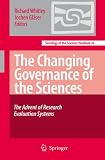 The changing governance of the sciences : the advent of research evaluation systems