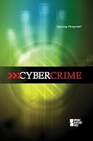 Cybercrime (Opposing Viewpoints)