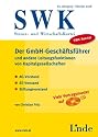 Der GmbH-Gesch&auml;ftsf&uuml;hrer und andere Leitungsfunktionen von Kapitalgesellschaften (f. &Ouml;sterreich), m. CD-ROM