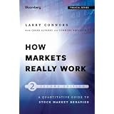 How Markets Really Work: Quantitative Guide to Stock Market Behavior (Bloomberg Financial)