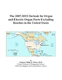 The 2007-2012 Outlook for Organ and Electric Organ Parts Excluding Benches in the United States