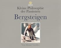Kleine Philosophie der Passionen: Bergsteigen / 3 CDs