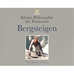 Kleine Philosophie der Passionen: Bergsteigen / 3 CDs