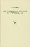 Semitic Studies in Honour of Edward Ullendorff (Studies in Semitic Languages and Linguistics, 47)
