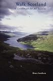 Walk Scotland: A Guidebook For All Seasons