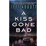 Kiss Gone Bad by Jeff Abbott