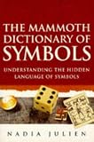 The Mammoth dictionary of symbols