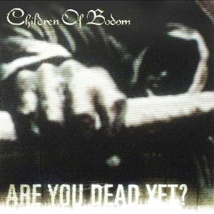 Children Of Bodom - Somebody Put Something In My Drink Lyrics - Zortam Music