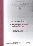 La pr�vention : un enjeu personnel ou collectif ?
