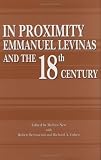In Proximity: Emmanuel Levinas and the Eighteenth Century