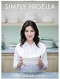 Simply Nigella: Feel Good Food