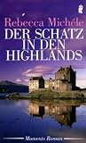 Der Schatz in den Highlands: Roman - Rebecca Mich&eacute;le